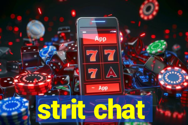 strit chat